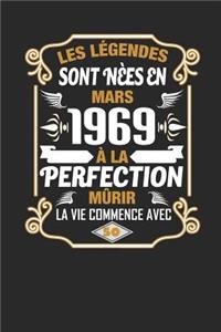 Les Légendes Sont Nèes En Mars 1969 À La Perfection Mûrir La Vie Commence Avec 50