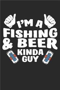 I'm a Fishing & Beer Kinda Guy