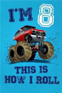 I'm 8 This Is How I Roll