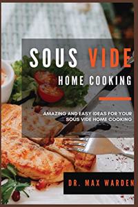 Sous Vide Home Cooking
