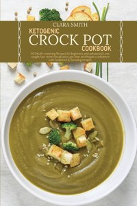 Ketogenic Crock Pot Cookbook