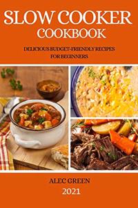 Slow Cooker Cookbook 2021