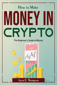 How to Make Money in Crypto