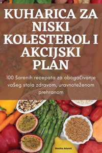 Kuharica Za Niski Kolesterol I Akcijski Plan
