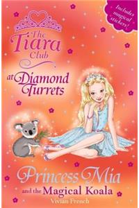 Tiara Club: Princess Mia and the Magical Koala