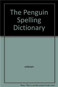 The Penguin Spelling Dictionary