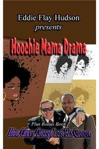 Hoochie Mama Drama
