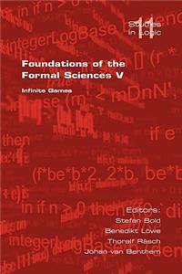 Foundations of the Formal Sciences V