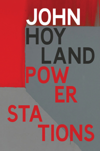 John Hoyland: Power Stations