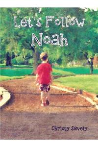 Let's Follow Noah