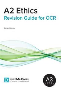 A2 Ethics Revision Guide for OCR