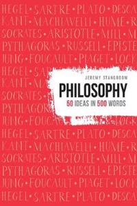 Philosophy: 50 theories in 500 words