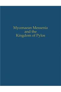 Mycenaean Messenia and the Kingdom of Pylos