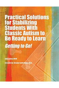 Practical Solutions for Stabilizing Students With Classic Autism to Be Ready to Learn
