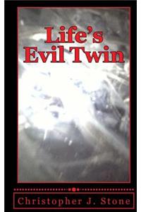 Life's Evil Twin