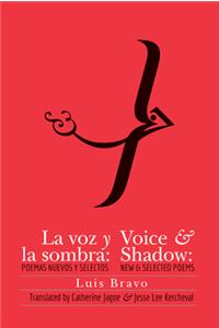 Voice & Shadow: New & Selected Poems