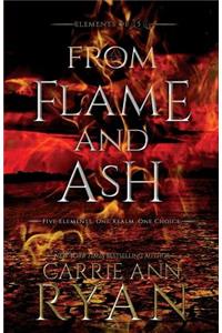 From Flame and Ash