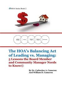 The HOA's Balancing Act of Leading vs. Managing