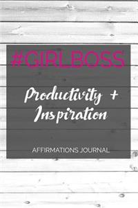 #girlboss Productivity Affirmations Journal