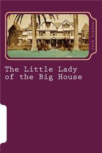 The Little Lady of the Big House