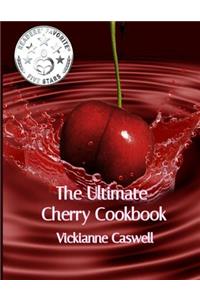 The Ultimate Cherry Cookbook