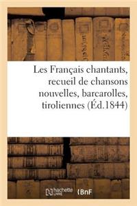 Les Français Chantants, Recueil de Chansons Nouvelles, Barcarolles, Tiroliennes