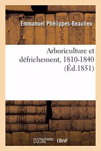 Arboriculture Et Défrichement, 1810-1840