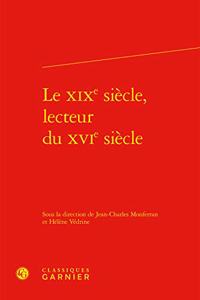 Le Xixe Siecle, Lecteur Du Xvie Siecle