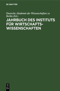 Jahrbuch Des Instituts Für Wirtschaftswissenschaften