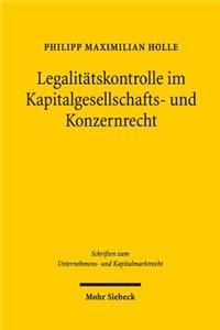 Legalitatskontrolle Im Kapitalgesellschafts- Und Konzernrecht