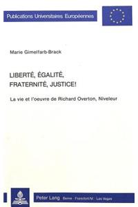 Liberté, Égalité, Fraternité, Justice!