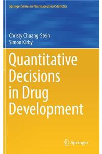 Quantitative Decisions in Drug Development