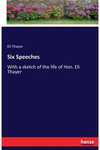 Six Speeches