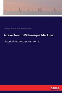 Lake Tour to Picturesque Mackinac