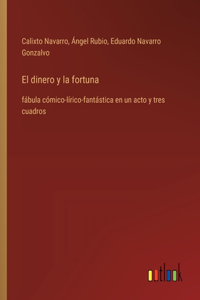 dinero y la fortuna