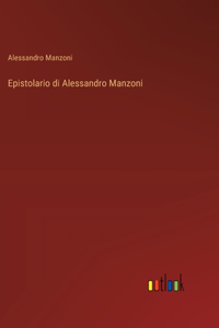 Epistolario di Alessandro Manzoni