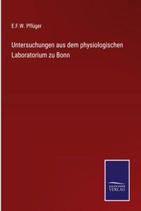 Untersuchungen aus dem physiologischen Laboratorium zu Bonn