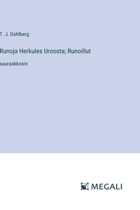 Runoja Herkules Uroosta; Runoillut
