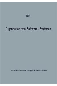 Organisation Von Software-Systemen: Betriebswirtschaftlich-Organisatorische Analyse Der Software-Entwicklung