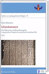 Schatzkammern: Ihre Dekoration Und Raumkonzeption in Agyptischen Tempeln Der Griechisch-Romischen Zeit