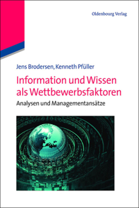 Information Und Wissen ALS Wettbewerbsfaktoren