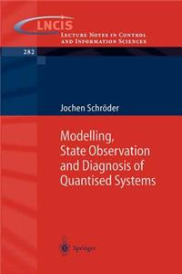 Modelling, State Observation and Diagnosis of Quantised Systems