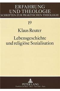 Lebensgeschichte Und Religioese Sozialisation