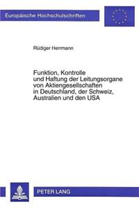 Funktion, Kontrolle Und Haftung Der Leitungsorgane Von Aktiengesellschaften in Deutschland, Der Schweiz, Australien Und Den USA