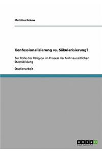 Konfessionalisierung vs. Säkularisierung?