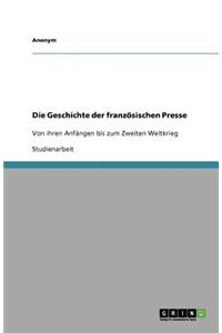 Die Geschichte der französischen Presse