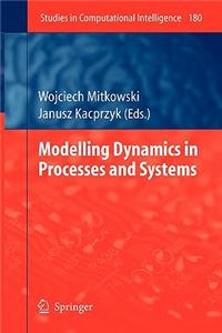 Modelling Dynamics in Processes and Systems