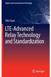 Lte-Advanced Relay Technology and Standardization