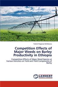 Competition Effects of Major Weeds on Barley Productivity in Ethiopia