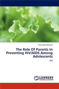 The Role Of Parents In Preventing HIV/AIDS Among Adolescents